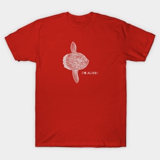Ocean Sunfish or Common Mola - I'm Alive! - fish design T-Shirt